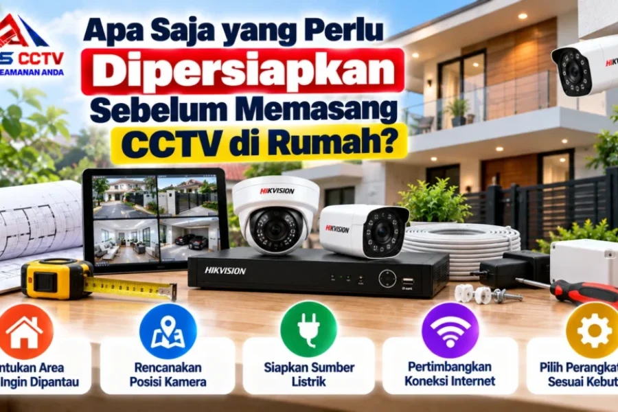 apa-saja-yang-perlu-dipersiapkan-sebelum-memasang-cctv-di-rumah